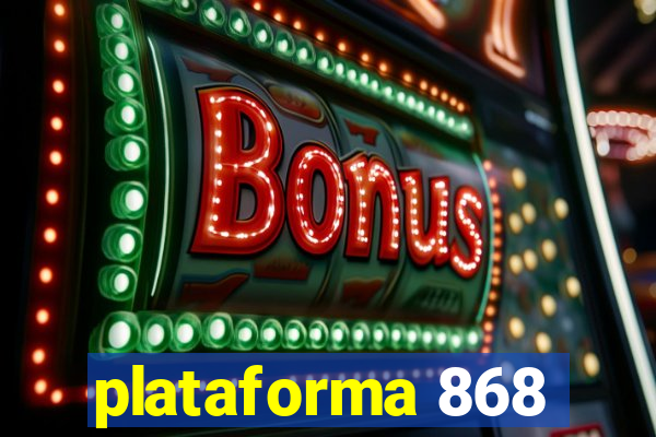 plataforma 868